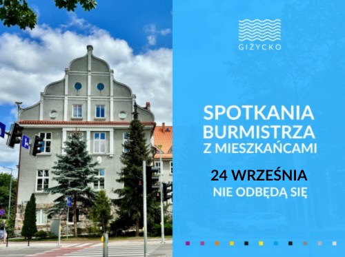 Spotkania z Burmistrzem 24 września nie odbędą się. Zapraszamy 25 września